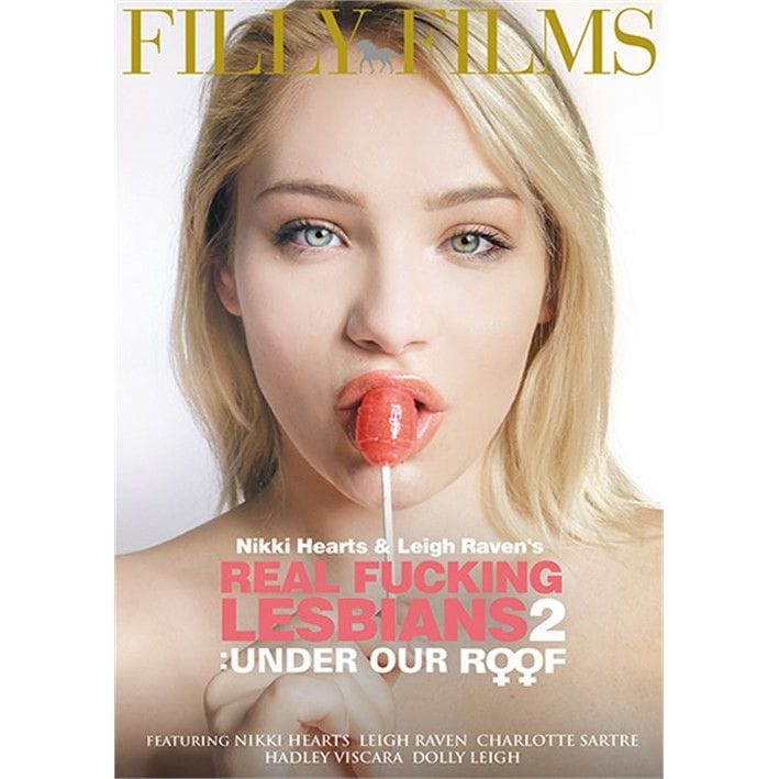 DVD - Filly Films  - Nikki Hearts & Raven Leigh's Real Fucking Lesbians: Under Our Roof Filly Film Sensations plus