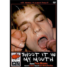 DVD - Shoot It In My Mouth - Cum pig Men Cum pig Men Sensations plus